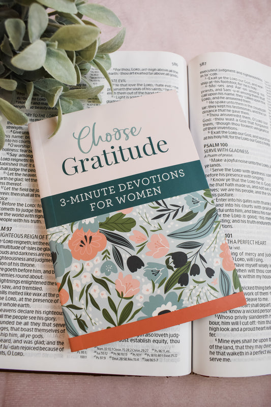 Choose Gratitude: Devotions For Women