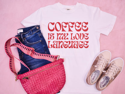 Coffee Is My Love Language
