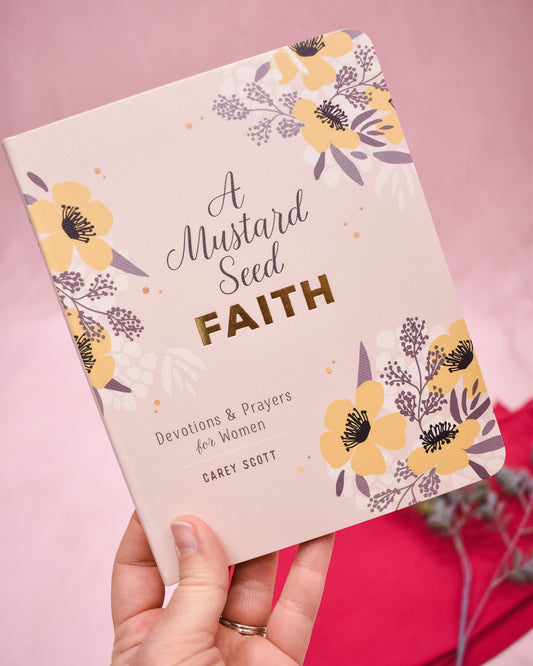 A Mustard Seed Faith Devotions & Prayers For Women